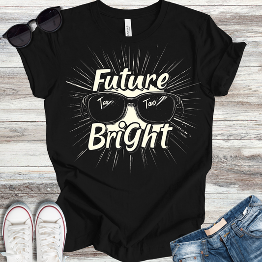 Future Too Bright T-Shirt