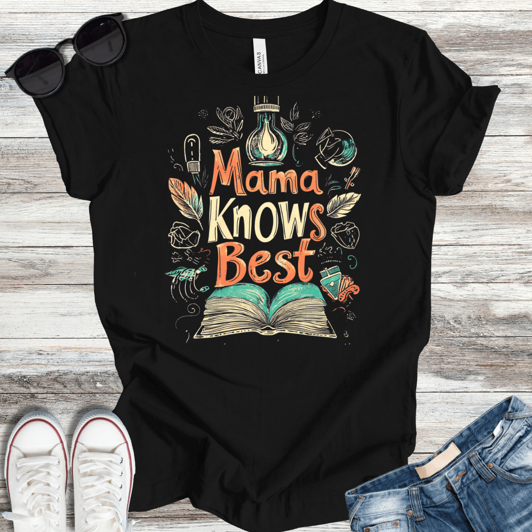 Mama Knows Best T-Shirt