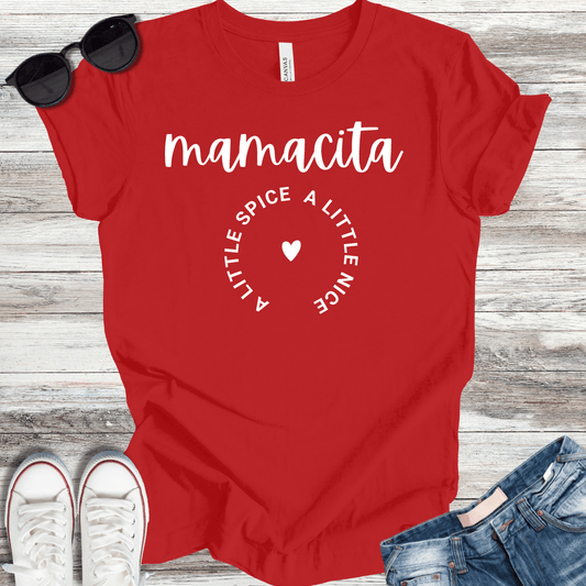 Mamacita: A Little Spice A Little Nice T-Shirt