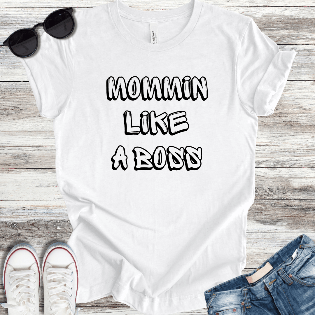 Mommin Like A Boss T-Shirt