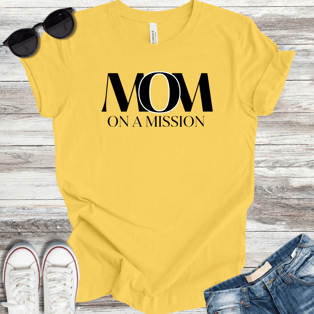 Mom On A Mission T-Shirt