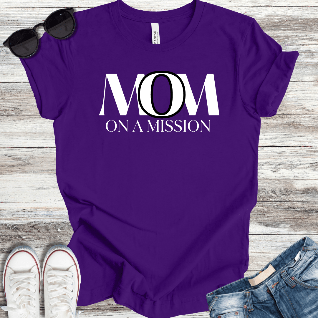 Mom On A Mission T-Shirt