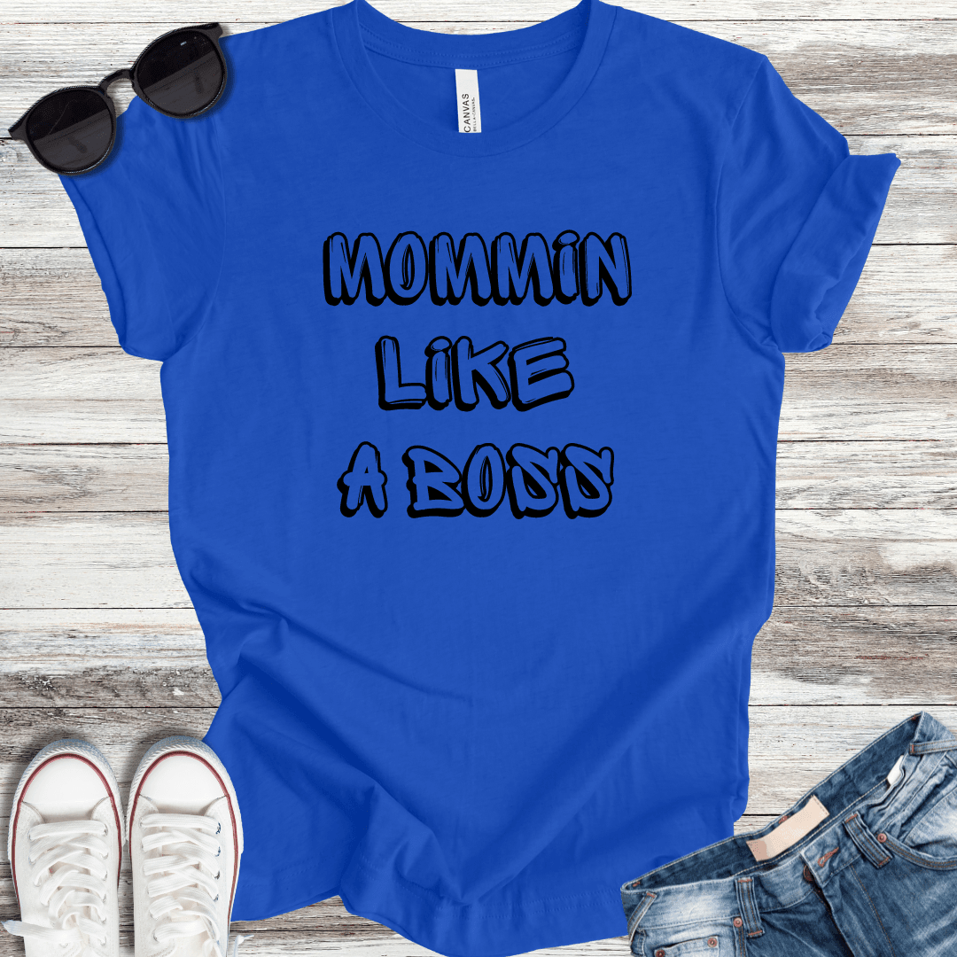 Mommin Like A Boss T-Shirt