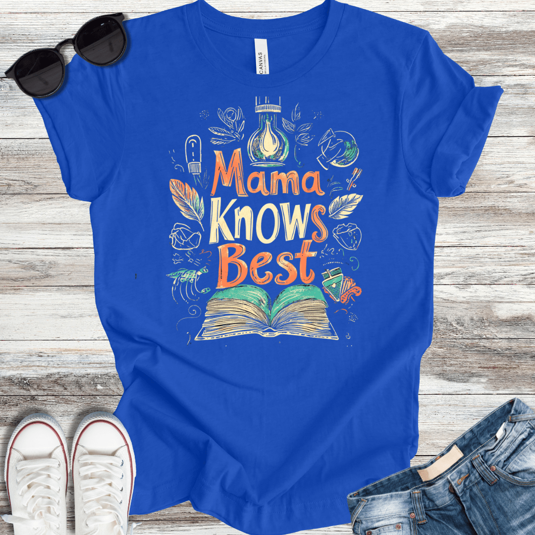 Mama Knows Best T-Shirt