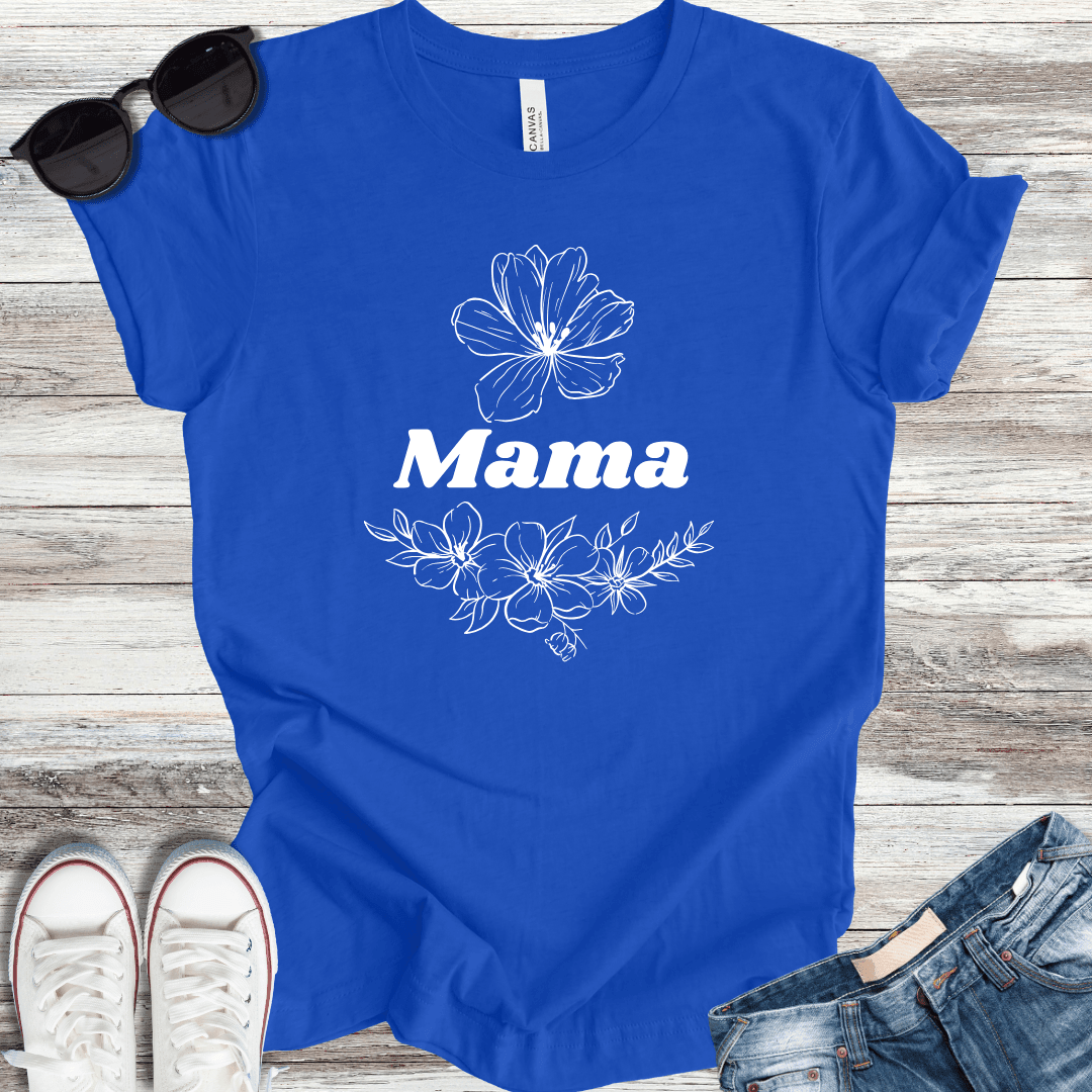 Mama Flourishes T-Shirt