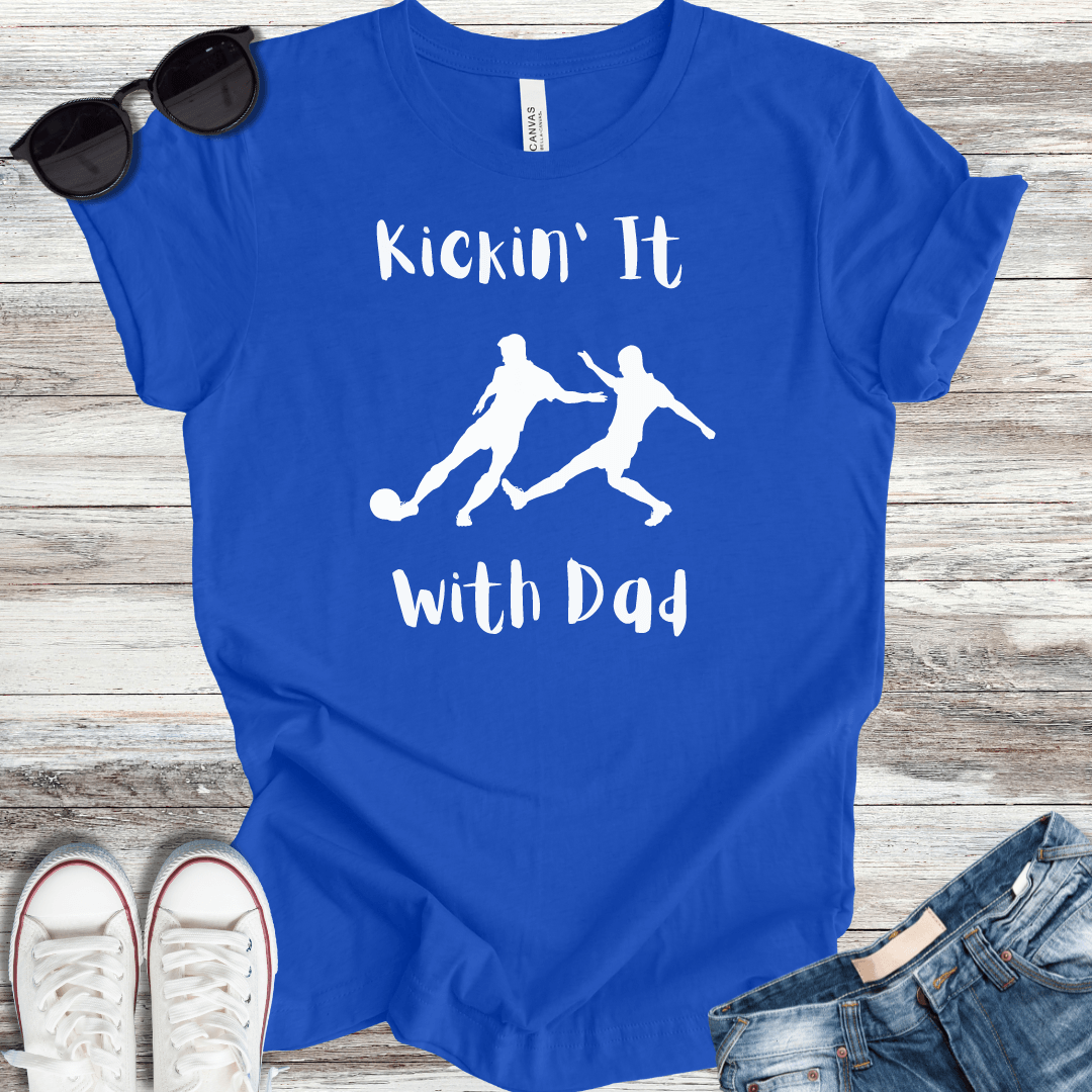 Kickin It With Dad T-Shirt