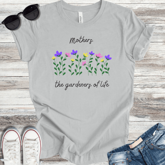 Mothers - Gardeners of Life T-Shirt