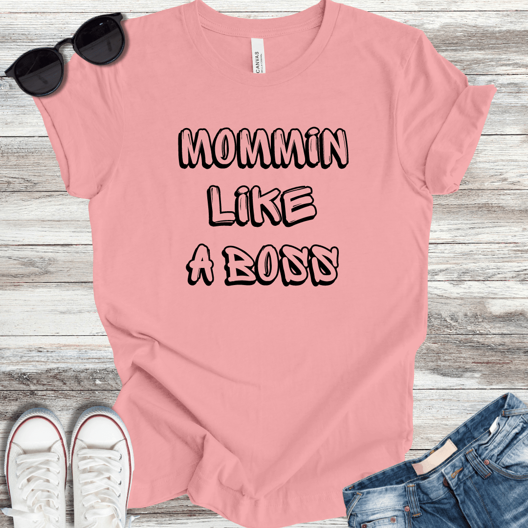 Mommin Like A Boss T-Shirt