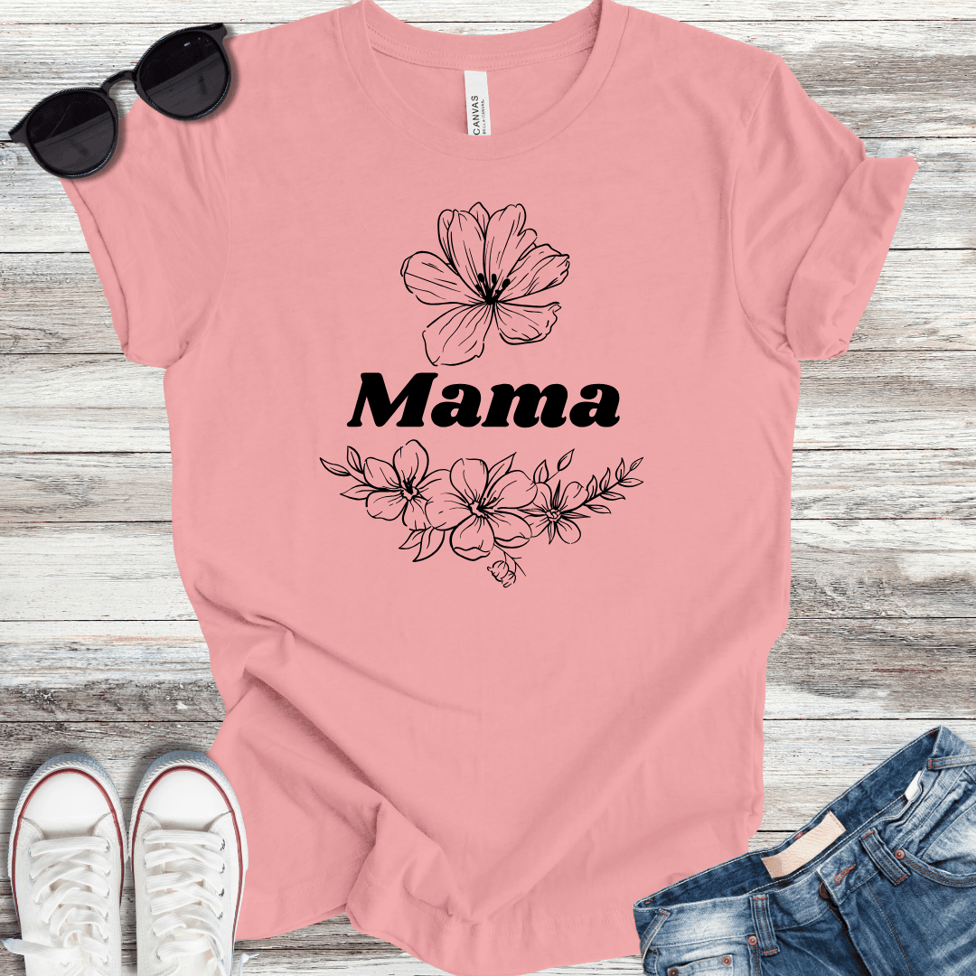 Mama Flourishes T-Shirt