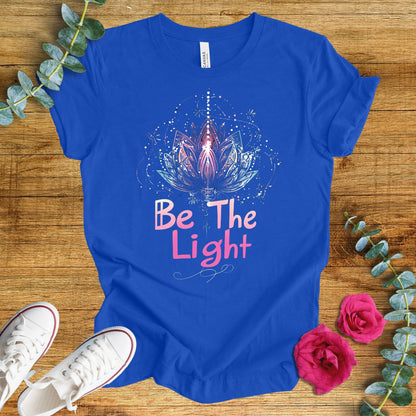 Be The Light T-Shirt - ParenTEES