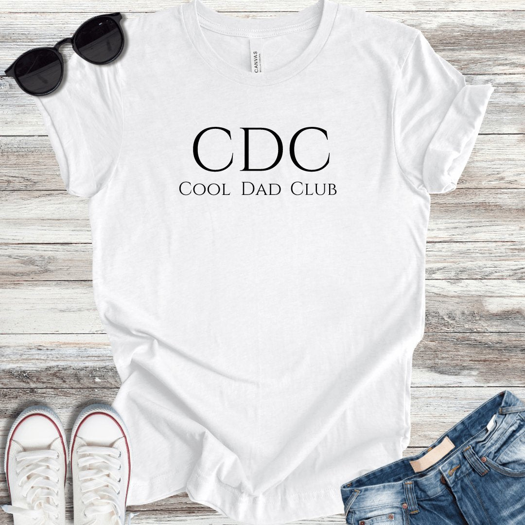 CDC: Cool Dad Club T-Shirt - ParenTEES