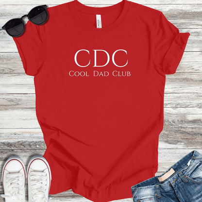 CDC: Cool Dad Club T-Shirt - ParenTEES