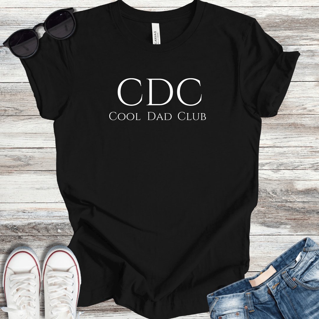 CDC: Cool Dad Club T-Shirt - ParenTEES