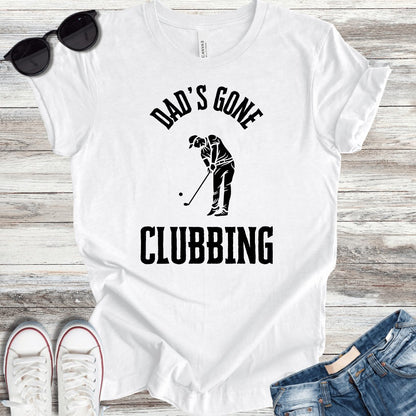 Dads Gone Clubbing T-Shirt - ParenTEES