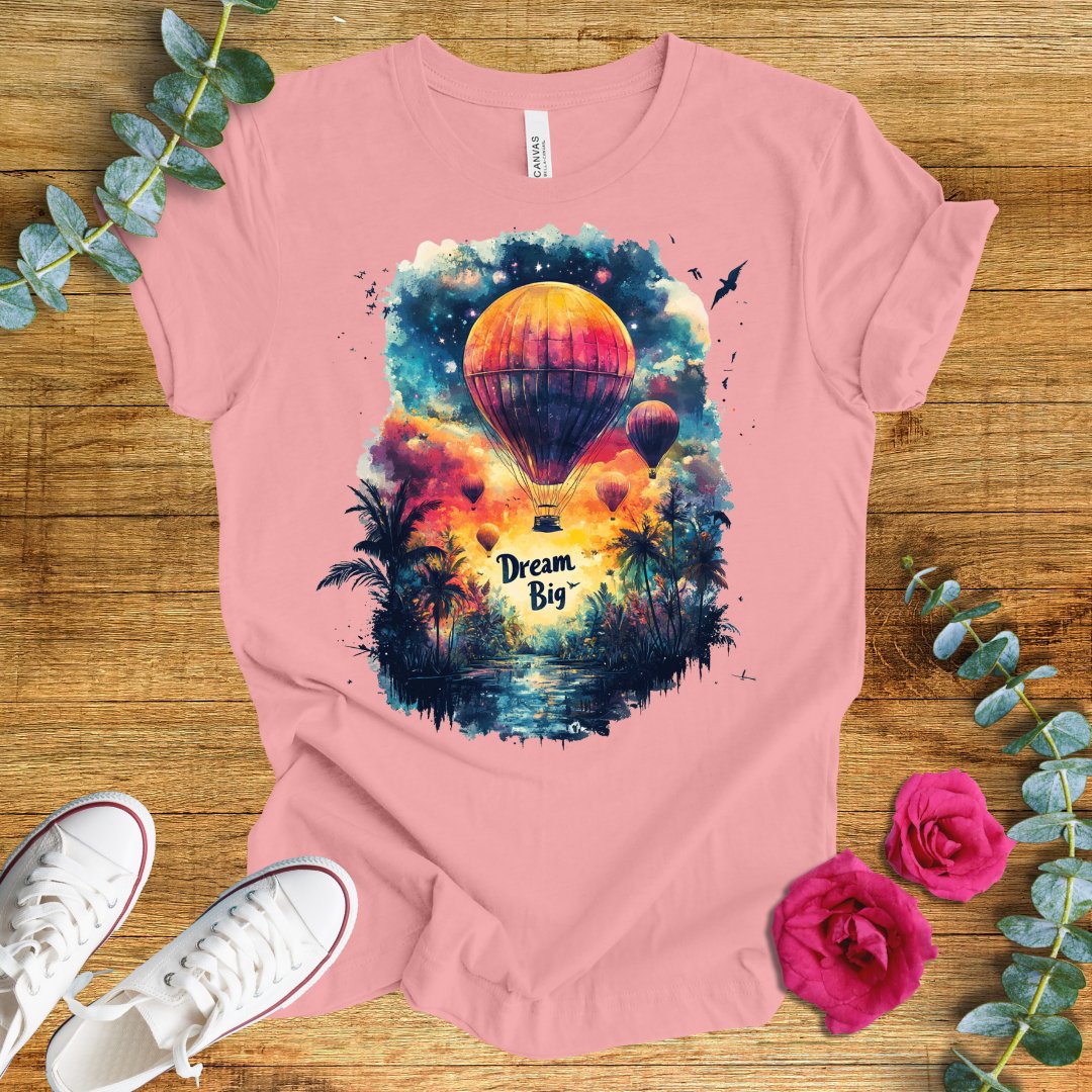 Dream Big T-Shirt - ParenTEES