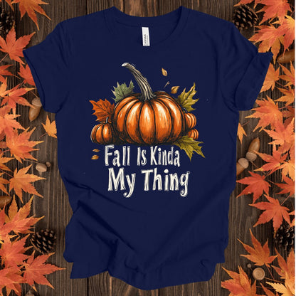 Fall Is Kinda My Thing T-Shirt - ParenTEES