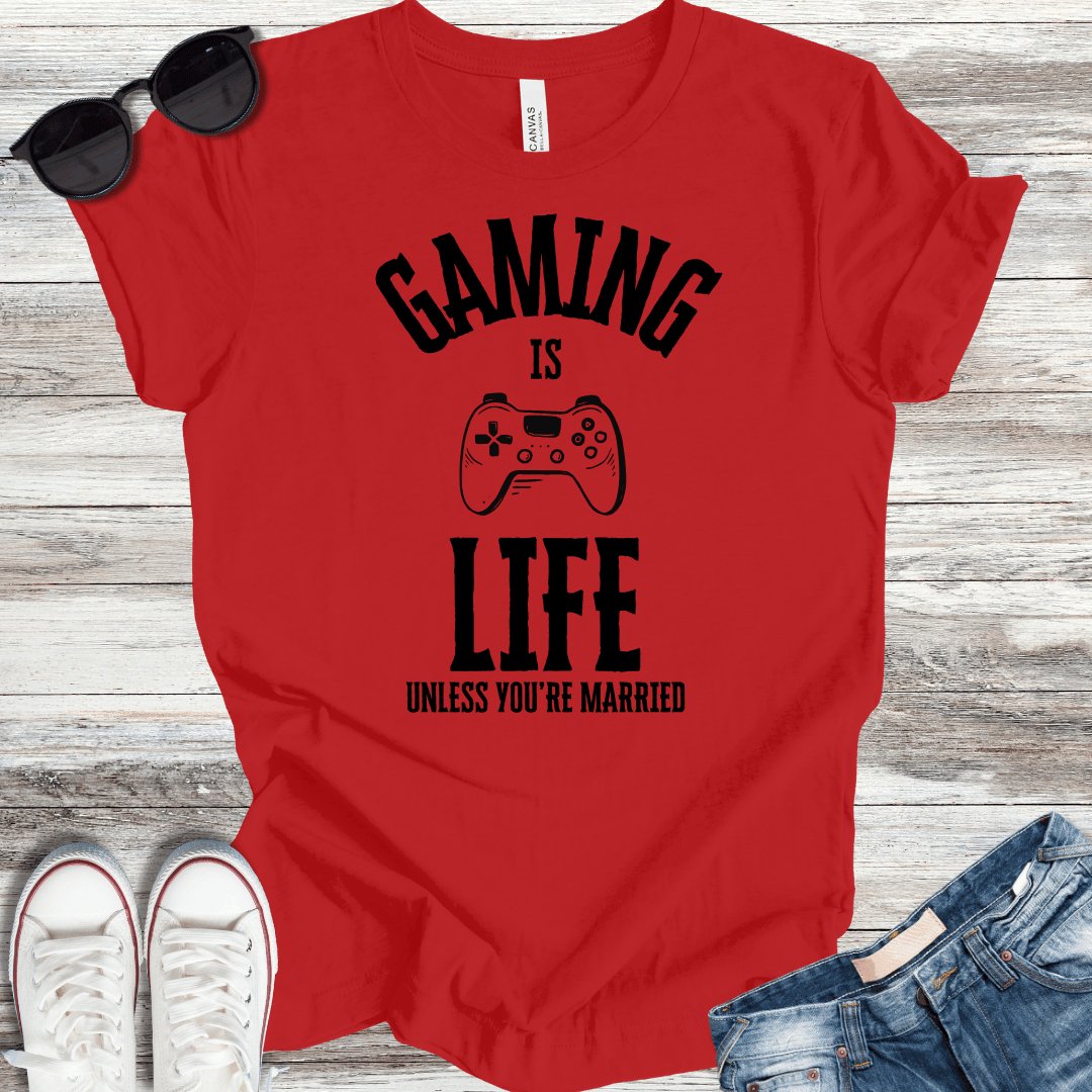 Gaming Is Life T-Shirt - ParenTEES