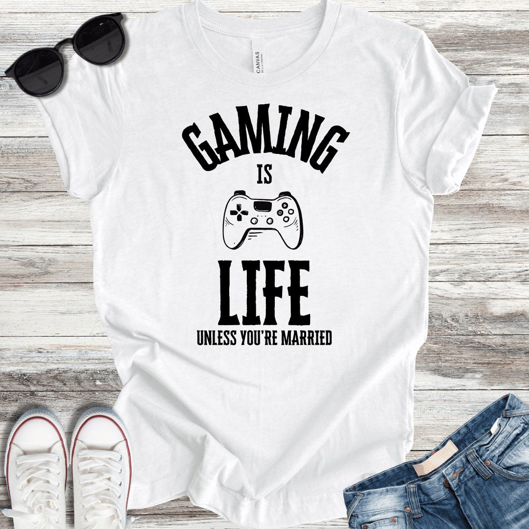 Gaming Is Life T-Shirt - ParenTEES