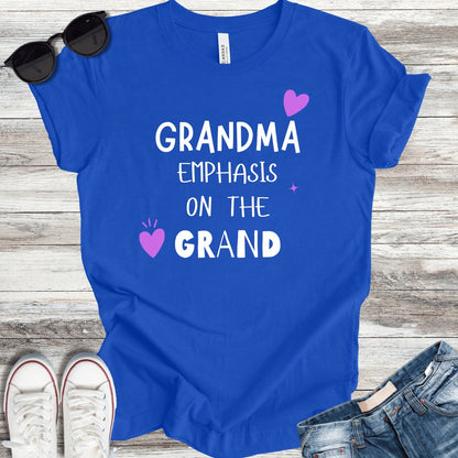 Grandma Emphasis On The Grand T-Shirt - ParenTEES