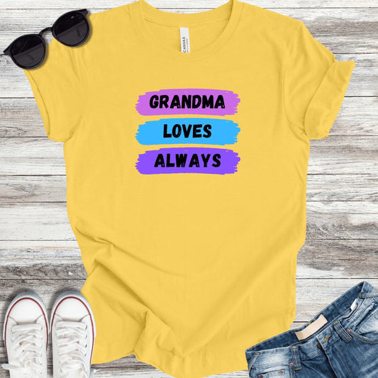 Grandma Loves Always T-Shirt - ParenTEES