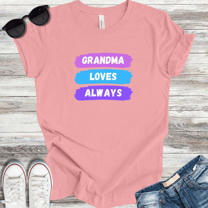 Grandma Loves Always T-Shirt - ParenTEES