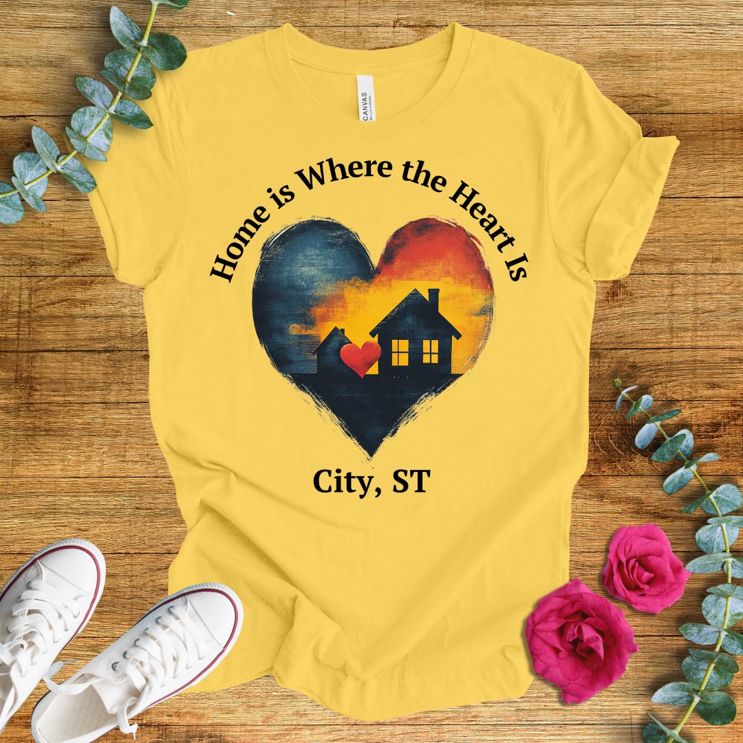 Home Is Where The Heart Is T-Shirt - Customizable City/State - ParenTEES