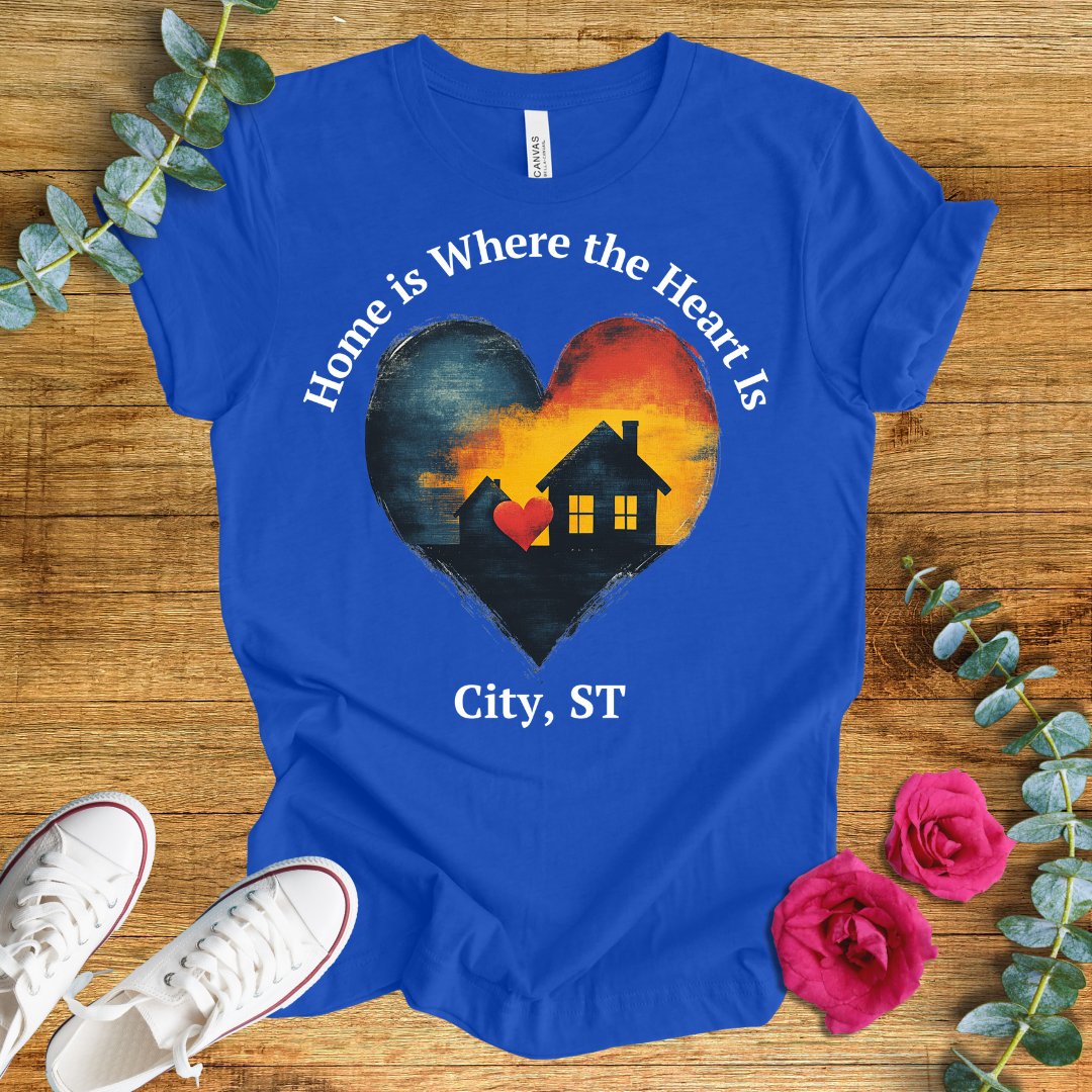 Home Is Where The Heart Is T-Shirt - Customizable City/State - ParenTEES