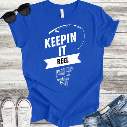 Keepin It Reel T-Shirt - ParenTEES