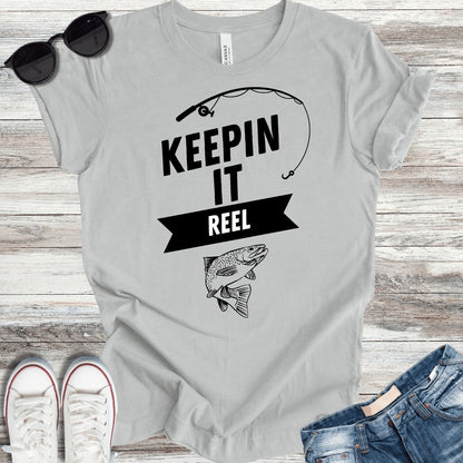 Keepin It Reel T-Shirt - ParenTEES