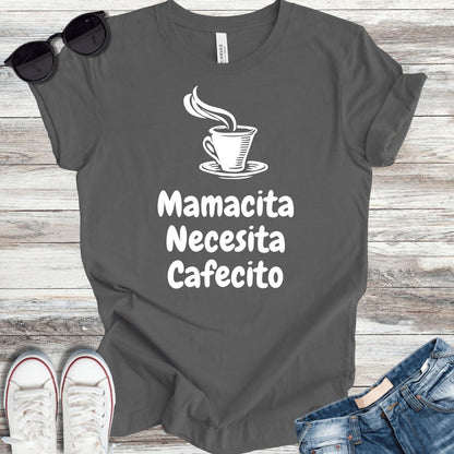 Mamacita Necesita Cafecito T-Shirt - ParenTEES