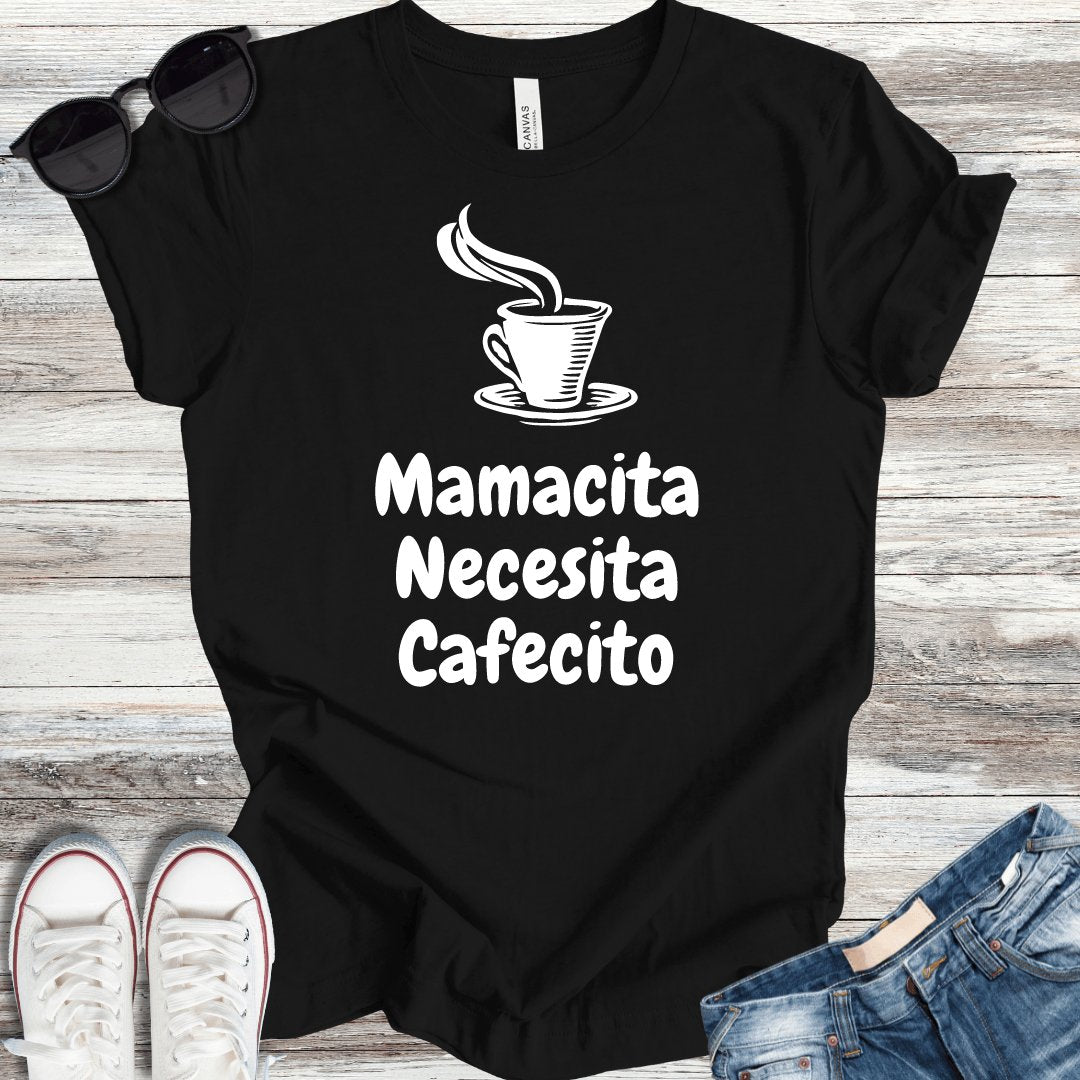 Mamacita Necesita Cafecito T-Shirt - ParenTEES