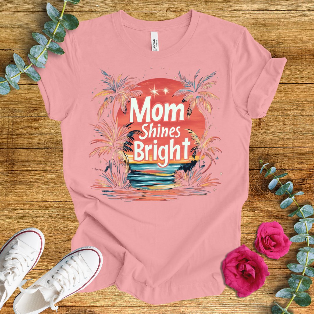 Mom Shines Bright T-Shirt - ParenTEES