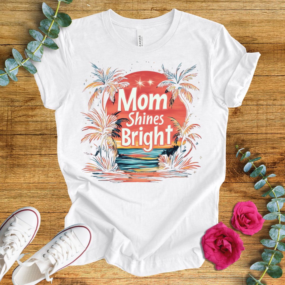 Mom Shines Bright T-Shirt - ParenTEES