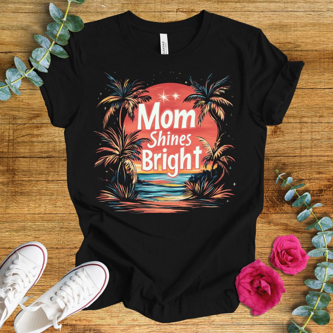 Mom Shines Bright T-Shirt - ParenTEES