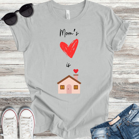 Mom's Heart is Home T-Shirt - ParenTEES