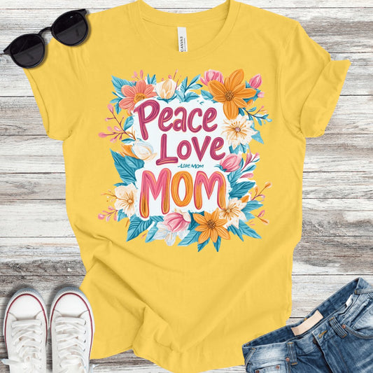 Peace Love Mom T-Shirt - ParenTEES