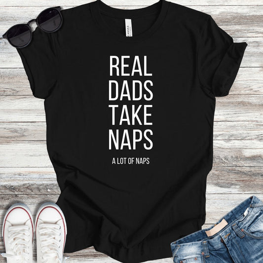 Real Dads Take Naps T-Shirt - ParenTEES