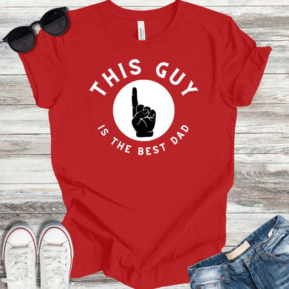 This Guy Is The Best Dad T-Shirt - ParenTEES