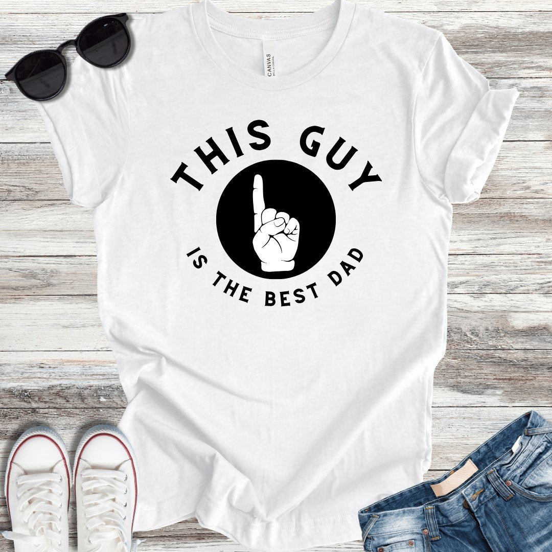 This Guy Is The Best Dad T-Shirt - ParenTEES